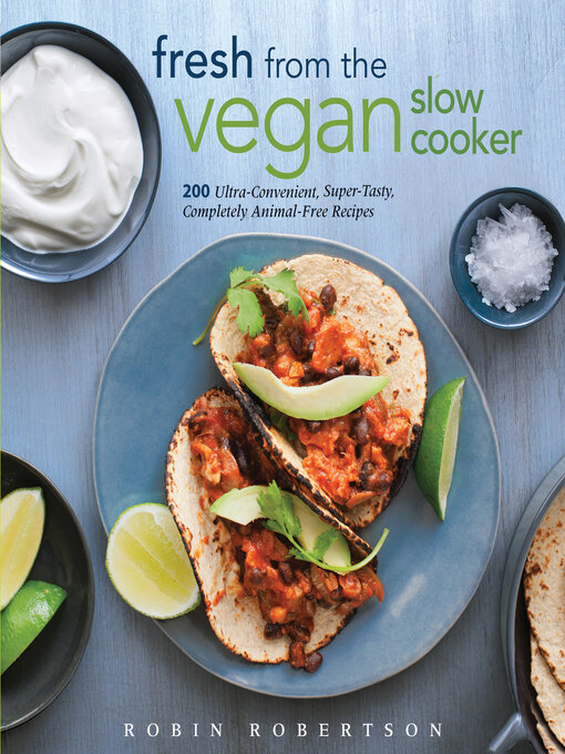 Title details for Fresh from the Vegan Slow Cooker by Robin Robertson - Available